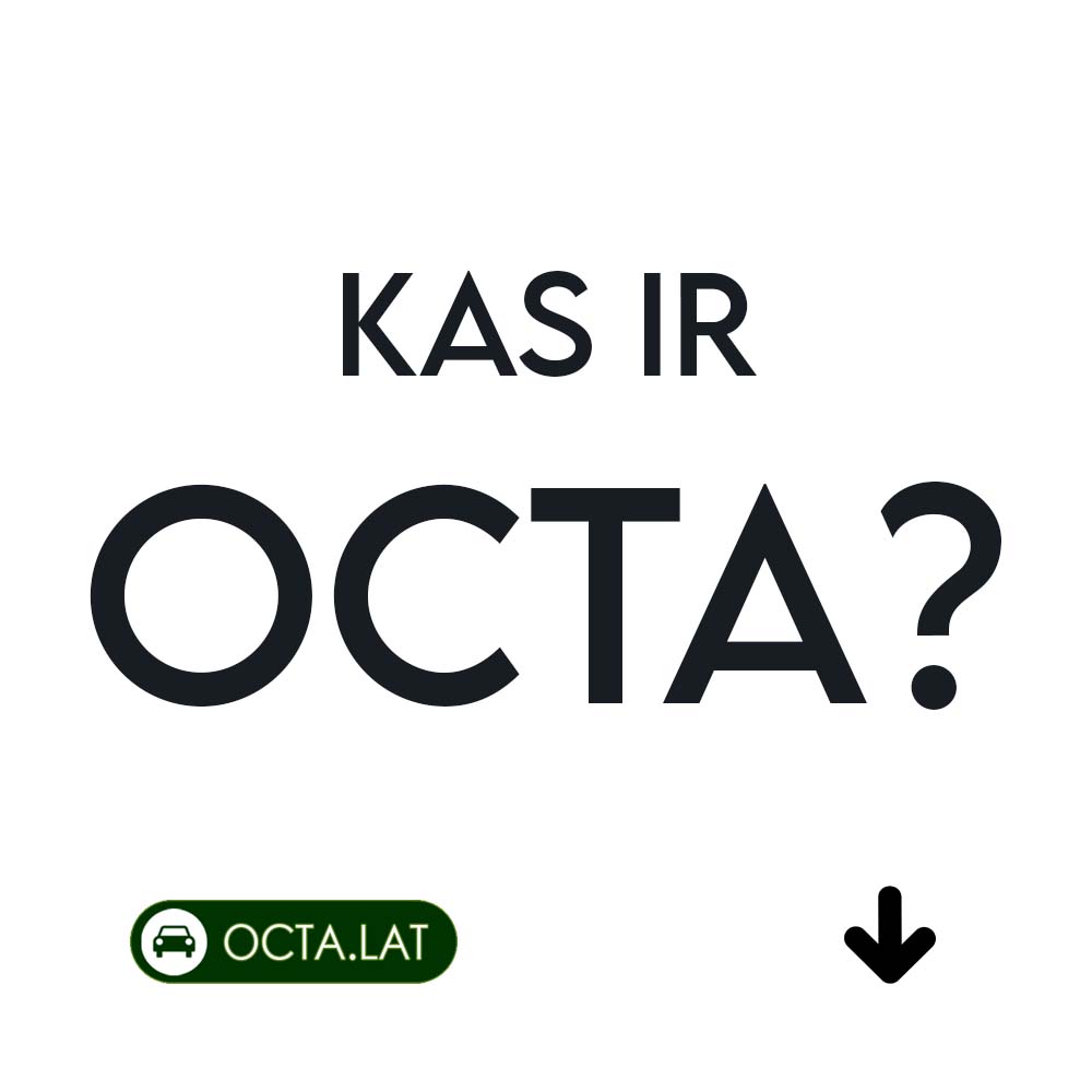 Kas ir OCTA? OCTA apdrošināšana Latvijā.