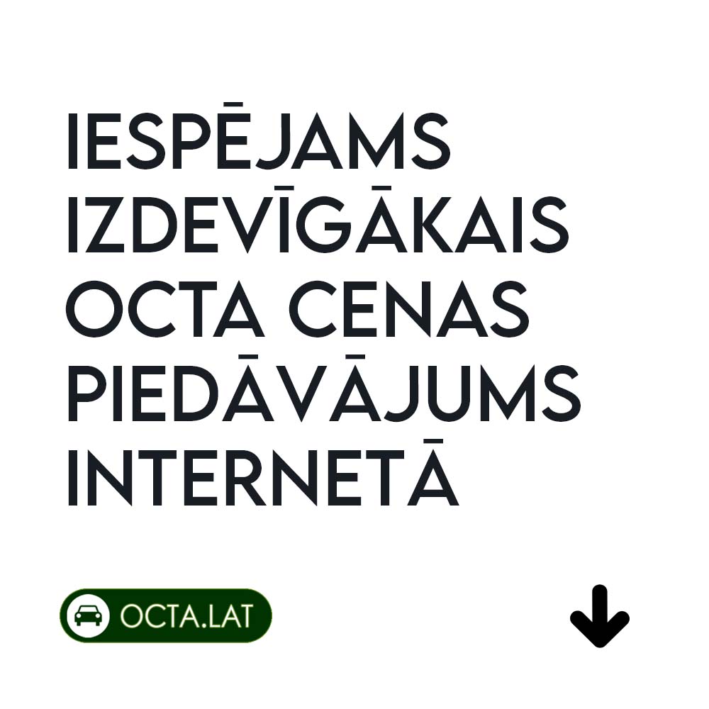 OCTA lētāk | Izdevīgākai OCTA cenas piedāvājums Internetā